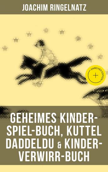 Geheimes Kinder-Spiel-Buch Kuttel Daddeldu & Kinder-Verwirr-Buch - Bereicherte Ausgabe Gedichte Lustige Geschichten Märchen und Spiele für Kinder - cover