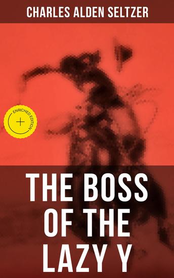 THE BOSS OF THE LAZY Y - Enriched edition A Wild West Adventure - cover