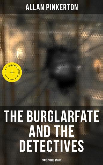 The Burglar's Fate and the Detectives (True Crime Story) - Enriched edition - cover