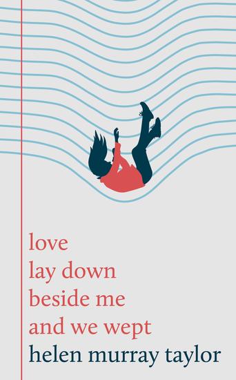 love lay down beside me and we wept - cover