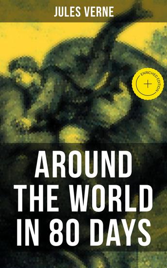 AROUND THE WORLD IN 80 DAYS - Enriched edition Two Classic Translations in One Edition - cover