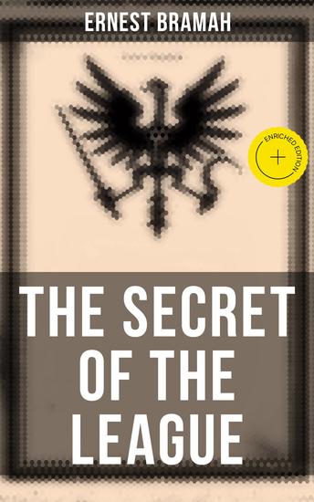 The Secret of the League - Enriched edition The Classic That Inspired Orwell's "1984" - cover