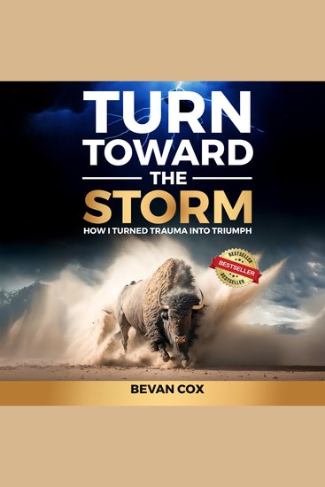 Turn Toward the Storm - How I Turned Trauma Into Triumph - cover