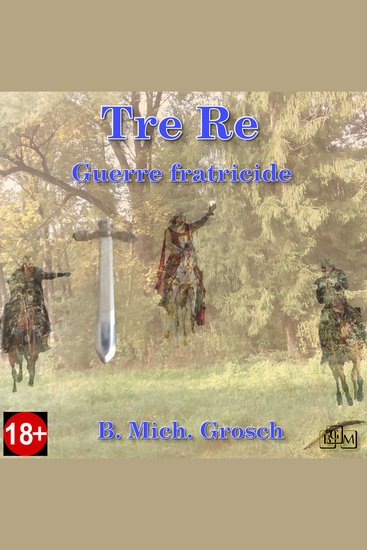 Tre Re - Guerre fratricide - cover