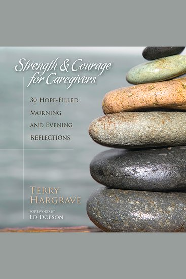 Strength and Courage for Caregivers - 30 Hope-Filled Morning and Evening Reflections - cover