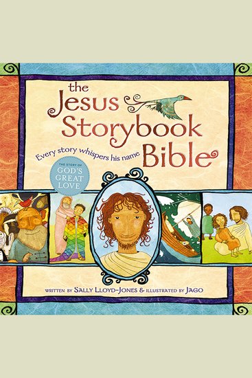 The Jesus Storybook Bible - Every story whispers his name - cover