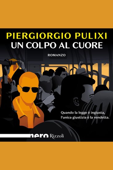 Un colpo al cuore (Nero Rizzoli) - cover