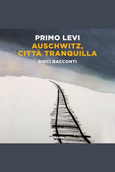 Auschwitz città tranquilla - Dieci racconti - cover