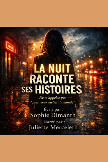 LA NUIT RACONTE SES HISTOIRES - Ne m'appelez pas "plus vieux métier du monde" - cover