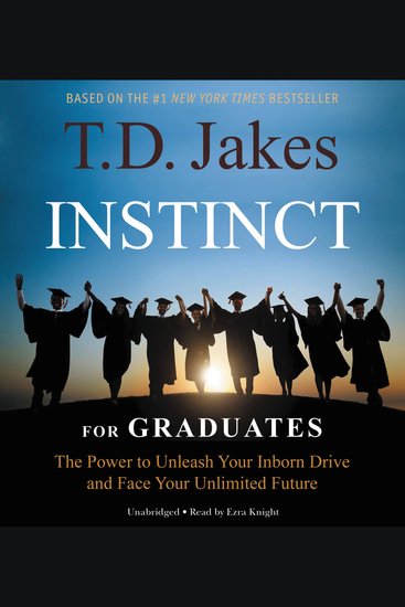 INSTINCT for Graduates - The Power to Unleash Your Inborn Drive and Face Your Unlimited Future - cover