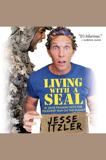 Living with a SEAL - 31 Days Training with the Toughest Man on the Planet - cover