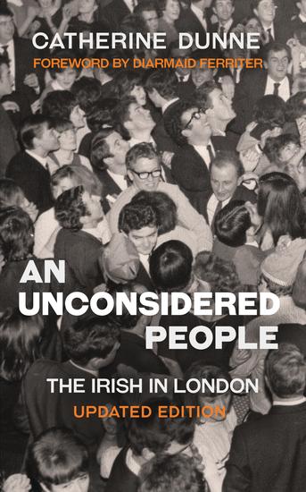 An Unconsidered People - The Irish in London - Updated Edition - cover