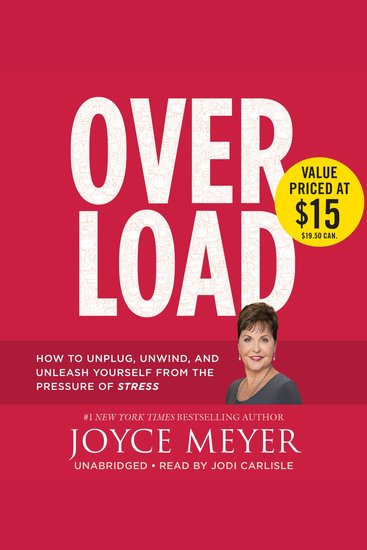 Overload - How to Unplug Unwind and Unleash Yourself from the Pressure of Stress - cover