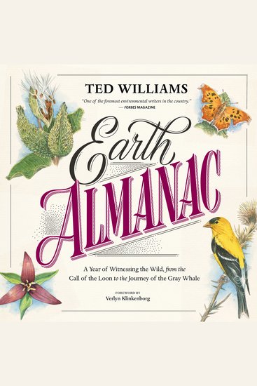 Earth Almanac - A Year of Witnessing the Wild from the Call of the Loon to the Journey of the Gray Whale - cover