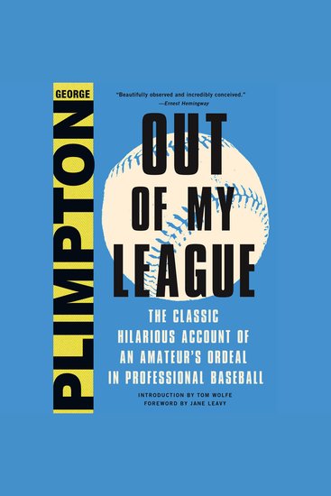 Out of My League - The Classic Hilarious Account of an Amateur's Ordeal in Professional Baseball - cover
