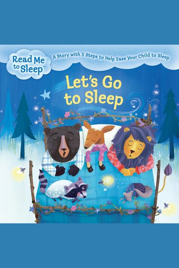 Let's Go to Sleep - A Story with Five Steps to Help Ease Your Child to Sleep - cover