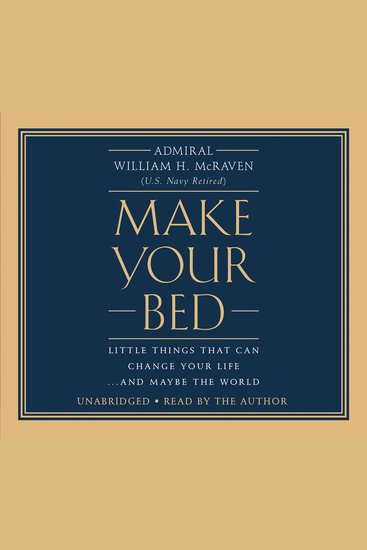 Make Your Bed - Little Things That Can Change Your LifeAnd Maybe the World - cover