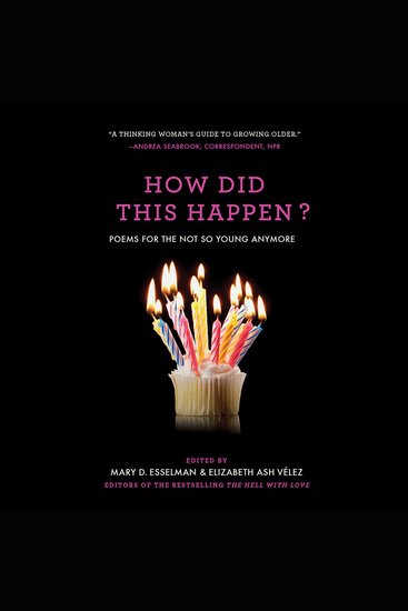 How Did This Happen? - Poems for the Not So Young Anymore - cover