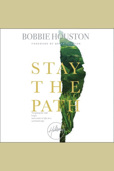 Stay the Path - Navigating the Challenges and Wonder of Life Love and Leadership - cover