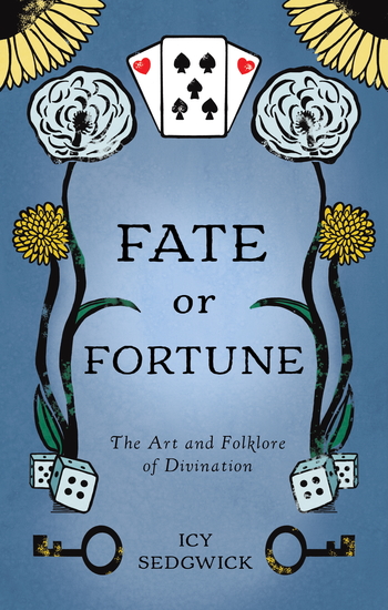 Fate or Fortune - The Art and Folklore of Divination - cover