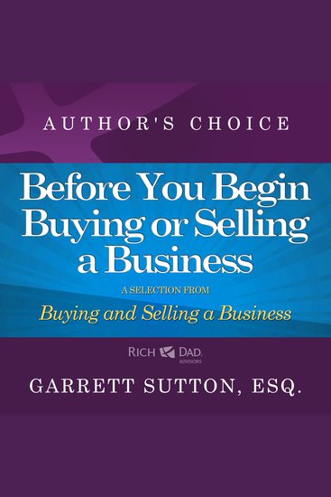 Before You Begin Buying or Selling a Business - A Selection from Rich Dad Advisors: Buying and Selling a Business - cover