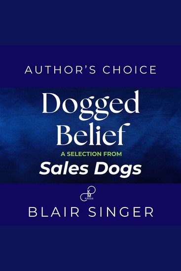 Dogged Belief - Four Mindsets of Champion Sales Dogs - cover