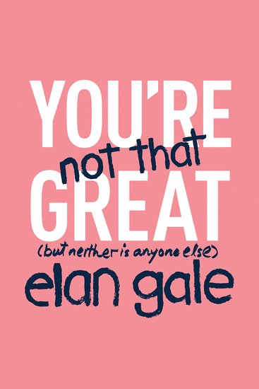 You're Not That Great - (but neither is anyone else) - cover
