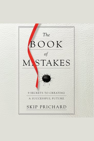 The Book of Mistakes - 9 Secrets to Creating a Successful Future - cover