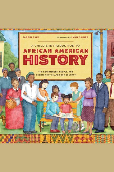 A Child's Introduction to African American History - The Experiences People and Events That Shaped Our Country - cover