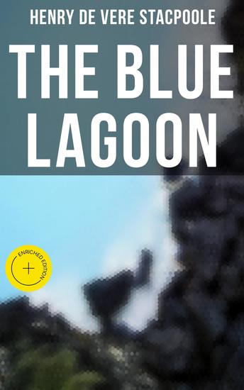 The Blue Lagoon - Enriched edition Including the Sequel "The Garden of God" - cover
