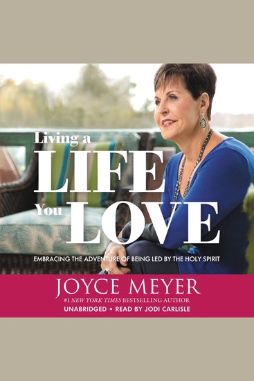 Living a Life You Love - Embracing the Adventure of Being Led by the Holy Spirit - cover