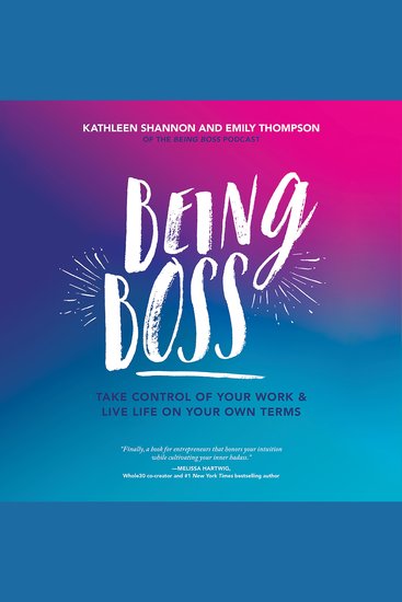 Being Boss - Take Control of Your Work and Live Life on Your Own Terms - cover
