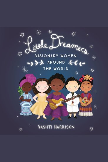 Little Dreamers: Visionary Women Around the World - cover