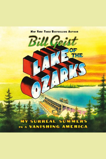 Lake of the Ozarks - My Surreal Summers in a Vanishing America - cover