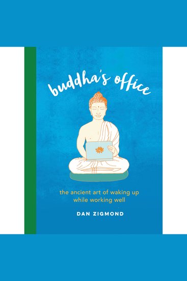 Buddha's Office - The Ancient Art of Waking Up While Working Well - cover