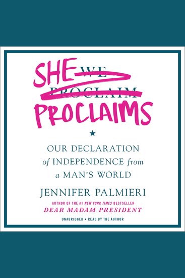 She Proclaims - Our Declaration of Independence from a Man's World - cover