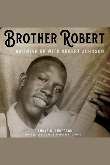 Brother Robert - Growing Up with Robert Johnson - cover