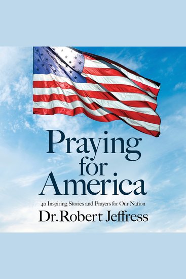 Praying for America - 40 Inspiring Stories and Prayers for Our Nation - cover