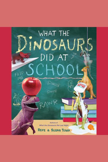 What the Dinosaurs Did at School - cover