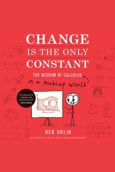 Change Is the Only Constant - The Wisdom of Calculus in a Madcap World - cover