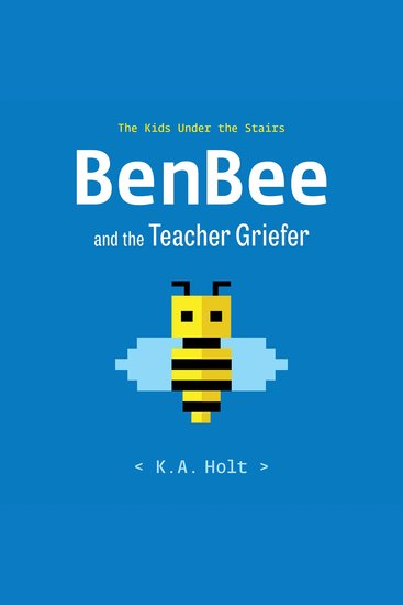 BenBee and the Teacher Griefer - The Kids Under the Stairs - cover