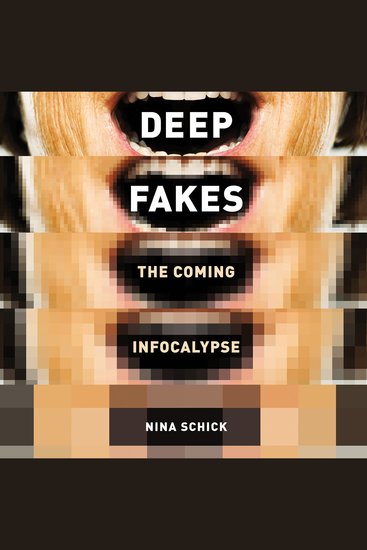 Deepfakes - The Coming Infocalypse - cover