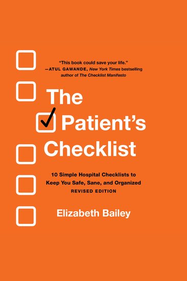 The Patient's Checklist - 10 Simple Hospital Checklists to Keep You Safe Sane and Organized - cover