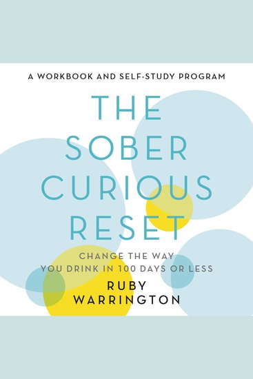 The Sober Curious Reset - Change the Way You Drink in 100 Days or Less - cover