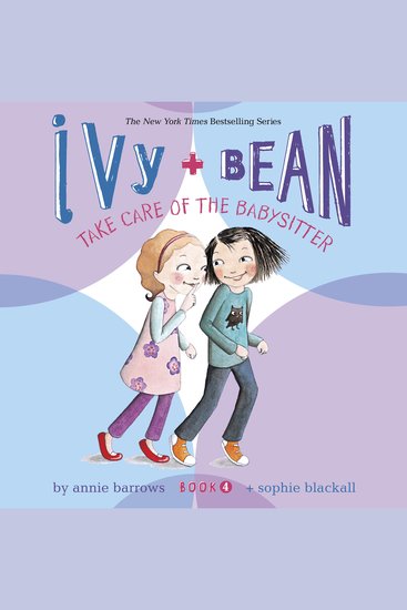 Ivy & Bean Take Care of the Babysitter (Book 4) - cover
