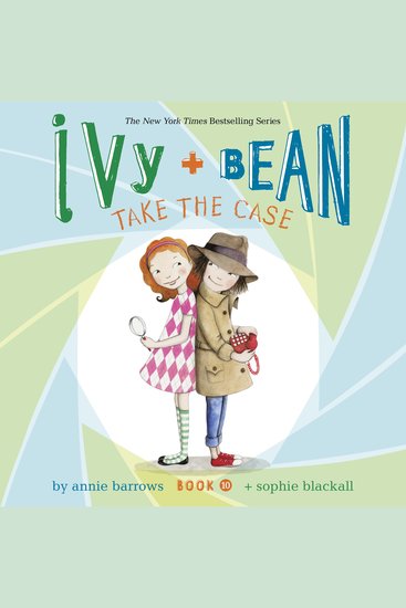 Ivy & Bean Take the Case (Book 10) - cover