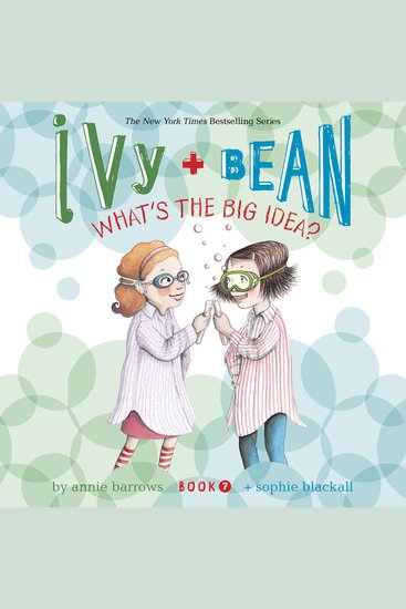 Ivy & Bean What's the Big Idea? (Book 7) - cover