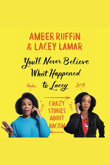 You'll Never Believe What Happened to Lacey - Crazy Stories about Racism - cover