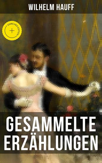 Gesammelte Erzählungen - Bereicherte Ausgabe Die Bettlerin vom Pont des Arts + Jud Süß + Othello + Die Sängerin + Die Bücher und die Lesewelt… - cover