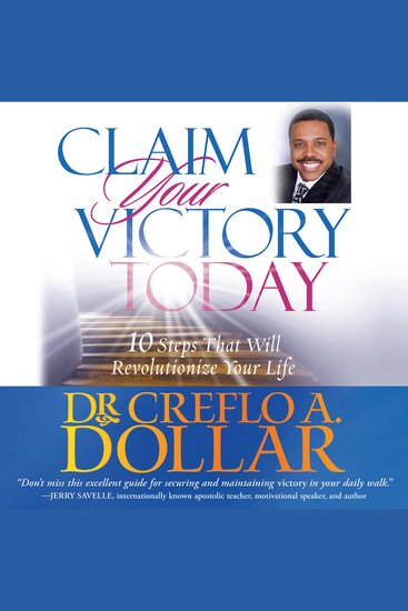 Claim Your Victory Today - 10 Steps That Will Revolutionize Your Life - cover